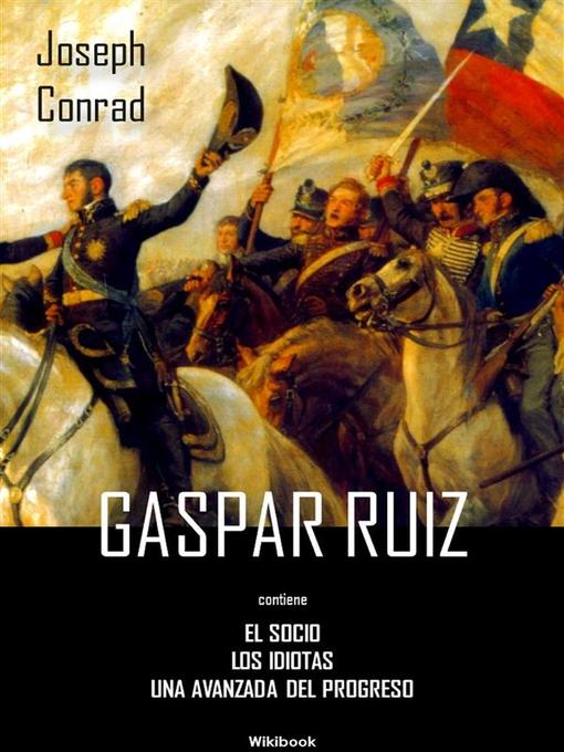 Title details for Gaspar Ruiz by Joseph Conrad - Available